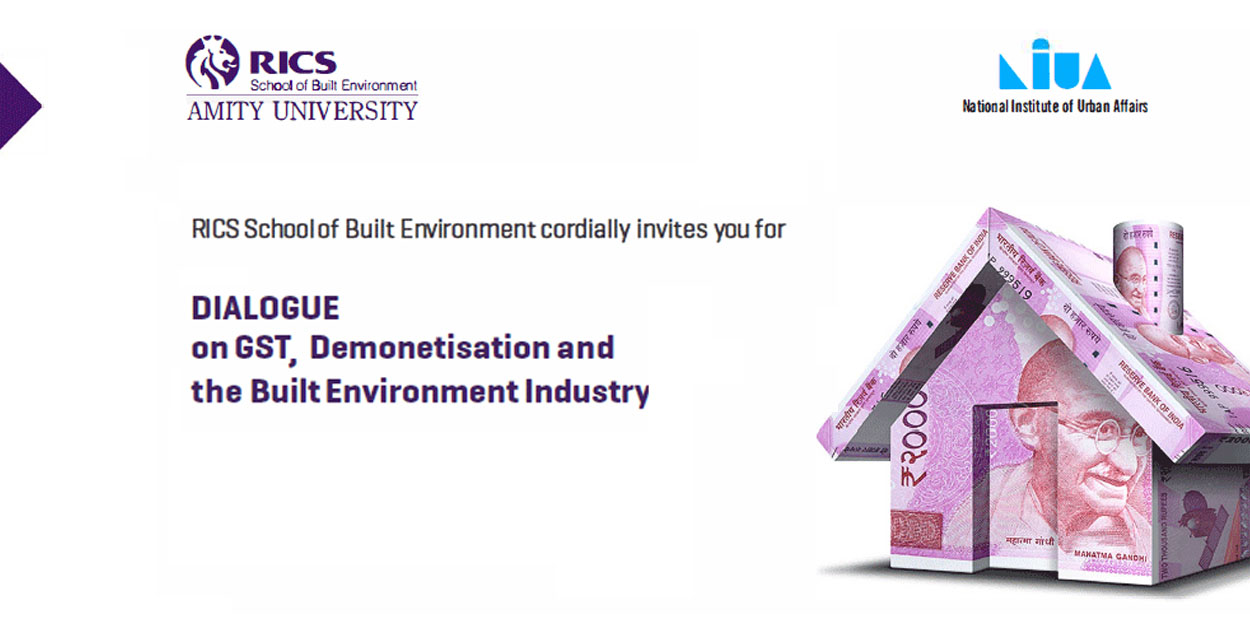Dialogue on GST, demonetization and the built environment industry concludes